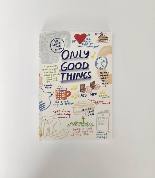 Only Good Things Notebook